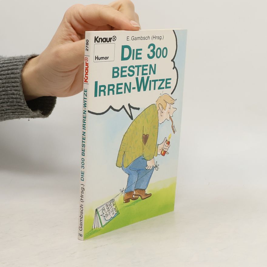 E. Gambsch Die 300 besten Irren-Witze