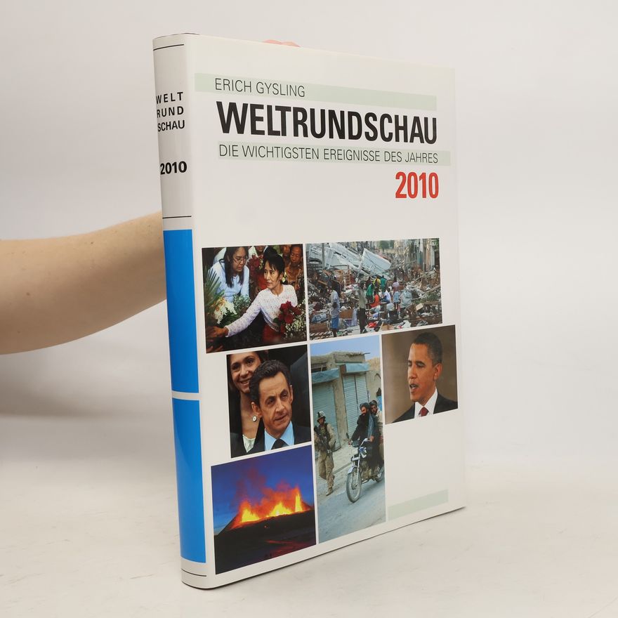 Erich Gysling Weltrundschau. Die wichtigsten Ereignisse des Jahres. 2010