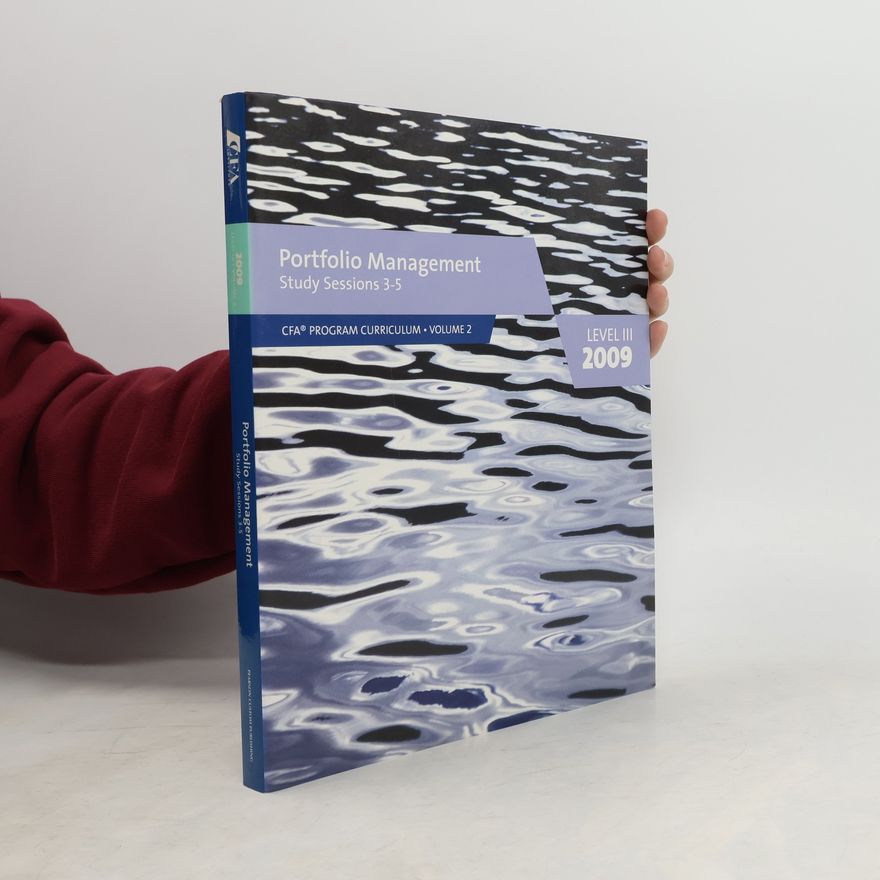 Autorenkollektiv CFA Program Curriculum 2. Portfolio management. Study Sessions 3-5. Level III 2009
