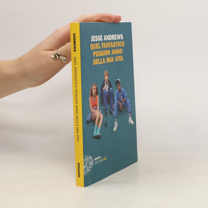 Jesse Andrews Stile Libero Big: Quel fantastico peggior anno della mia vita