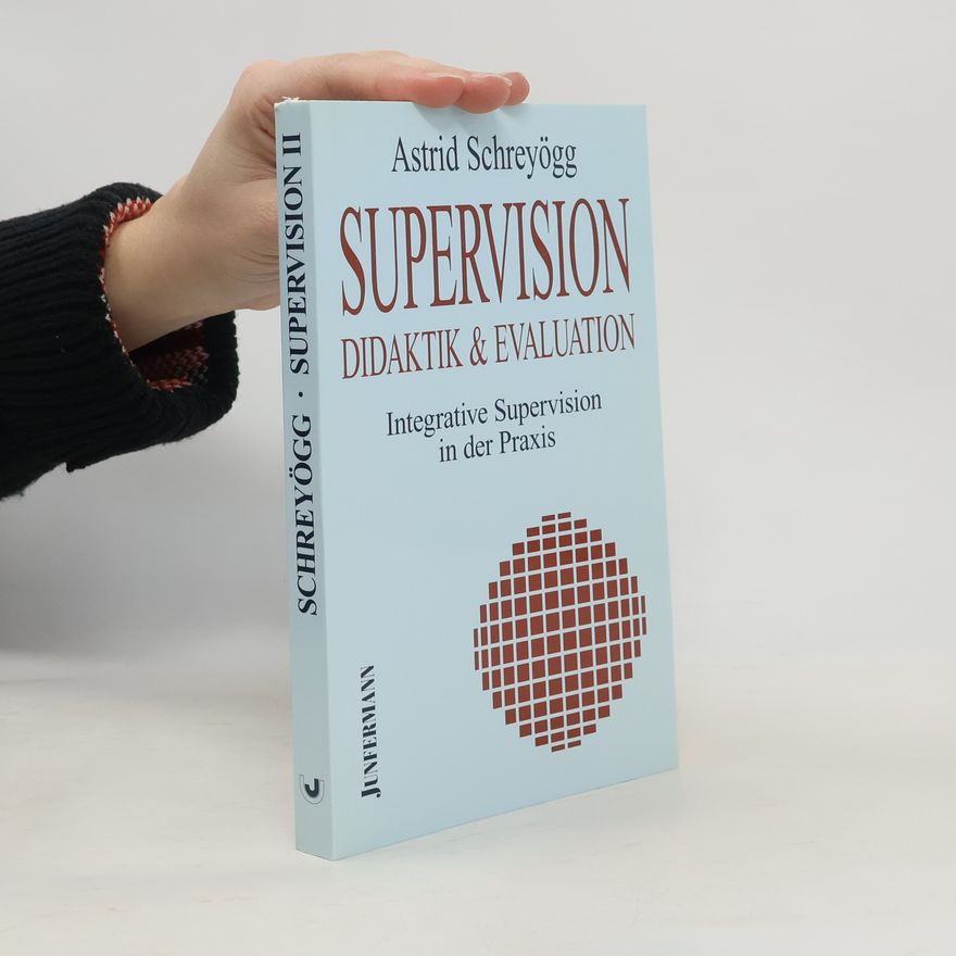 Astrid Schreyögg Supervision - Didaktik & Evaluation