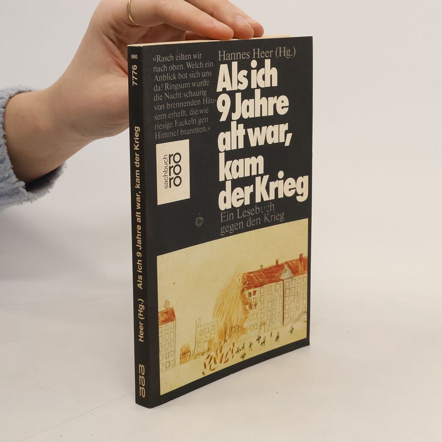 Hannes Heer Als ich 9 Jahre alt war, kam der Krieg