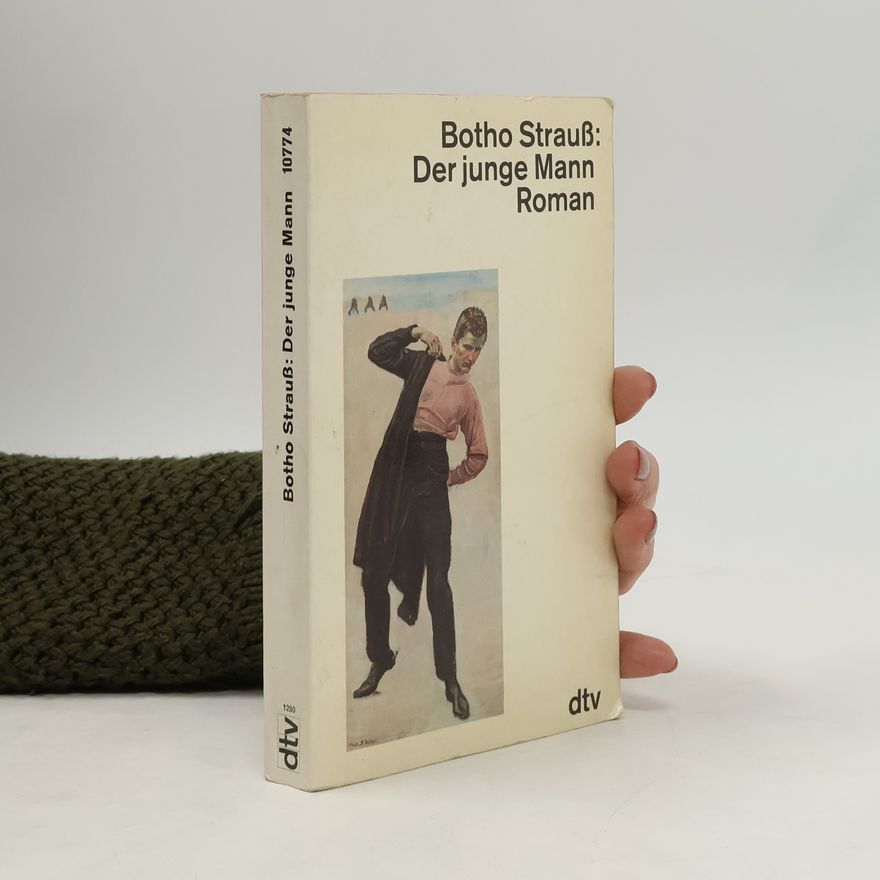 Botho Strauß Der junge Mann