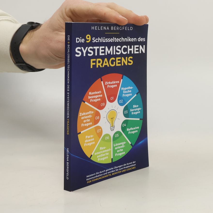 Helena Bergfeld Die 9 Schlüsseltechniken des systemischen Fragens