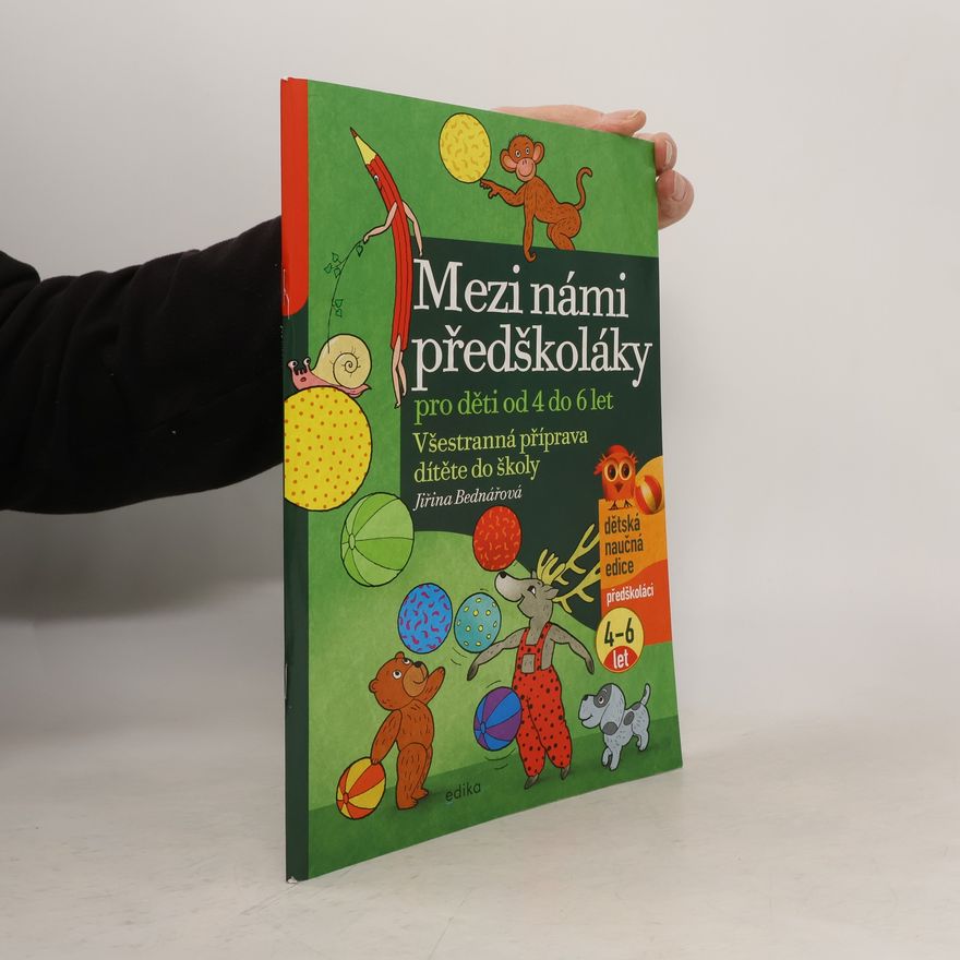 Richard Šmarda Mezi námi předškoláky : všestranná příprava dítěte do školy : pro děti od 4 do 6 let (2. díl)