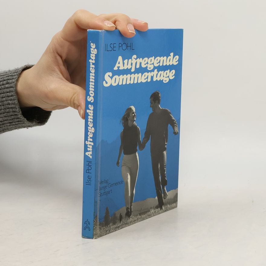 Ilse Pohl Aufregende Sommertage