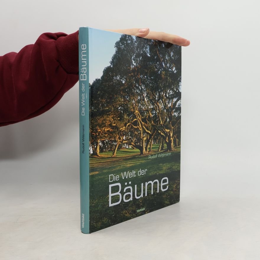 Rudolf Wittmann Die Welt der Bäume