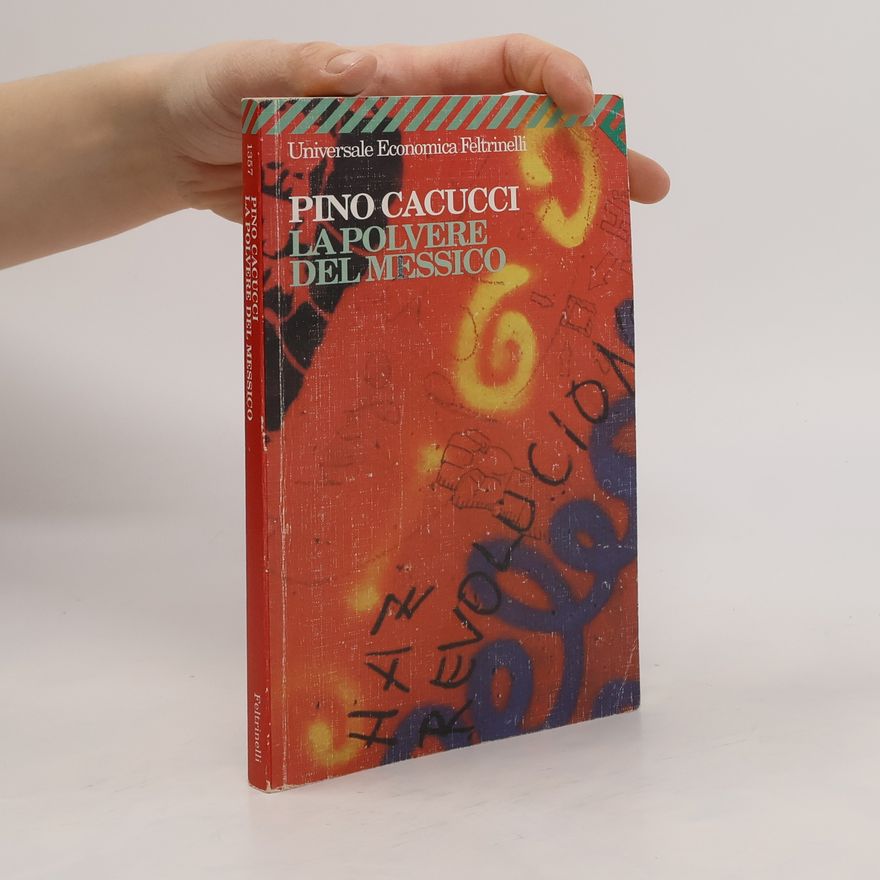 Pino Cacucci La polvere del Messico