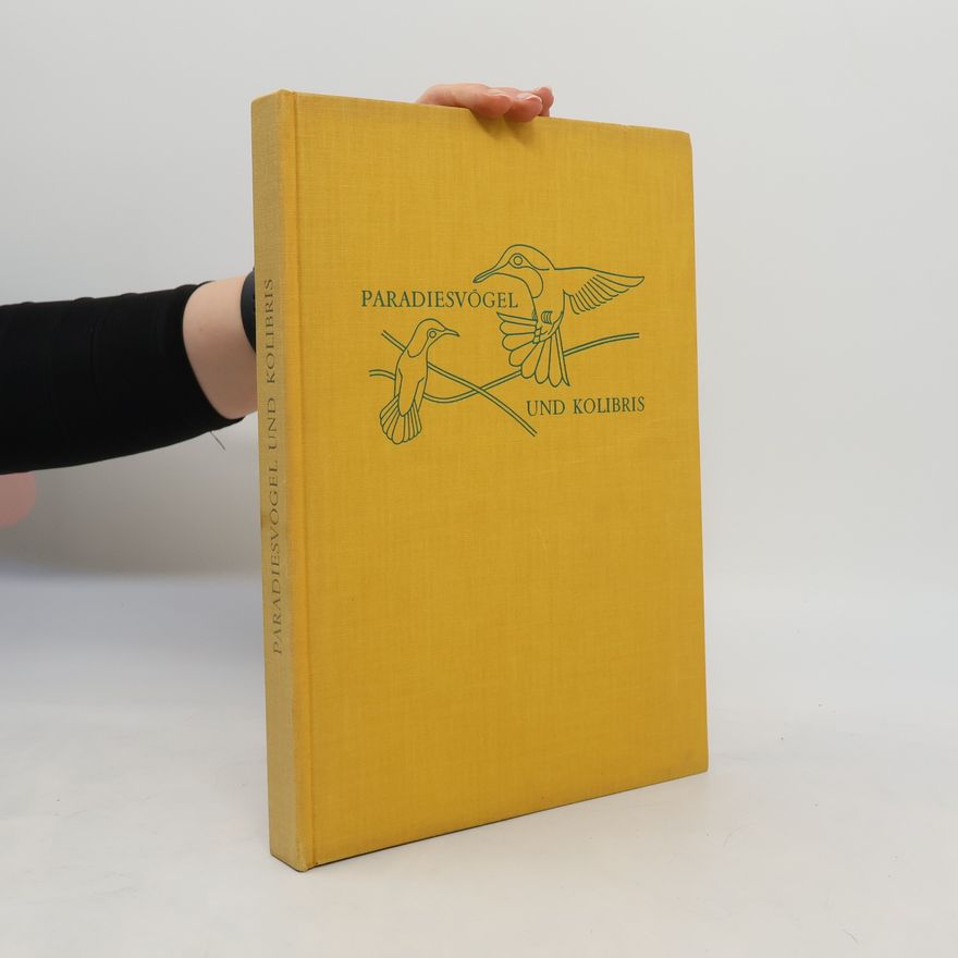 Ernst Sutter Paradiesvögel und Kolibris