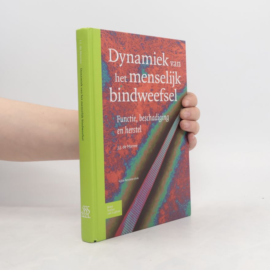 J.J. de Morree Dynamiek van het menselijk bindweefsel