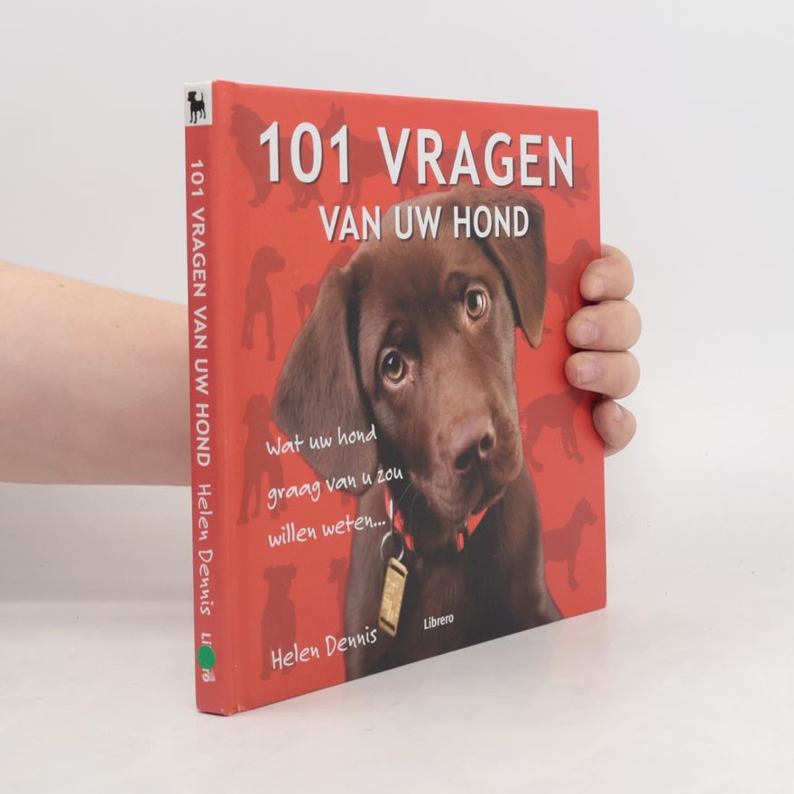 Helen Dennis 101 vragen van uw hond