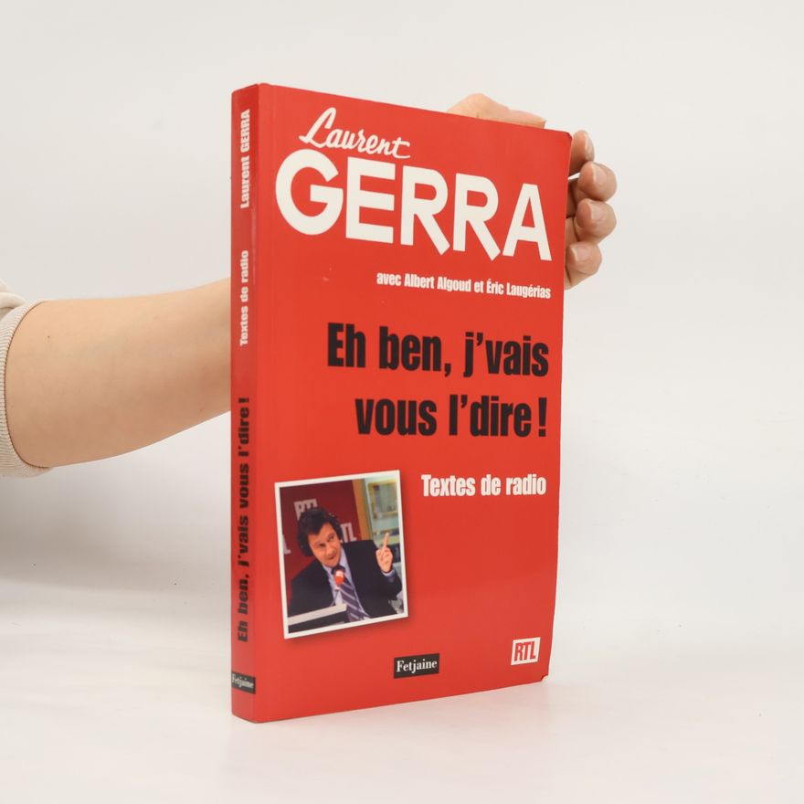 Éric Laugérias Et ben, j'vais vous l'dire !