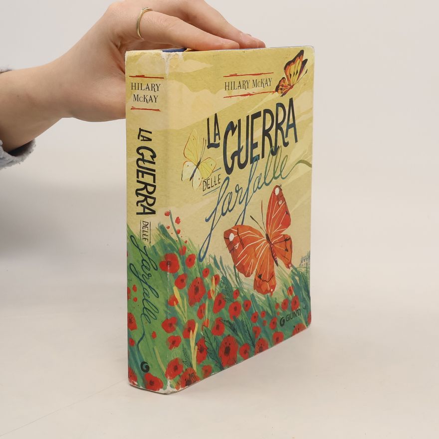 Hilary McKay Le Strenne: La guerra delle farfalle