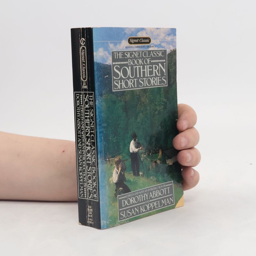 Susan H. Koppelman The Signet Classic Book of Southern Short Stories