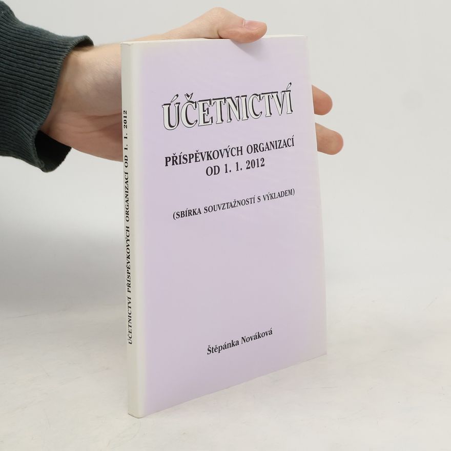Štěpánka Nováková Účetnictví příspěvkových organizací od 1.1.2012