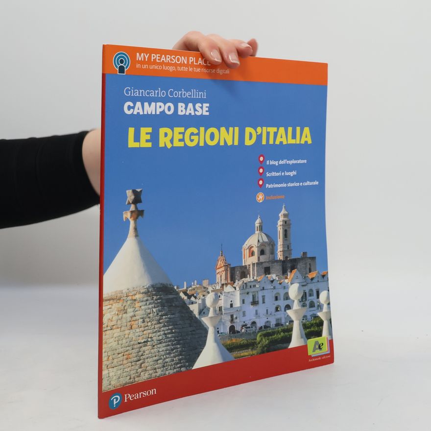 Giancarlo Corbellini Campo base. Le regioni d'Italia