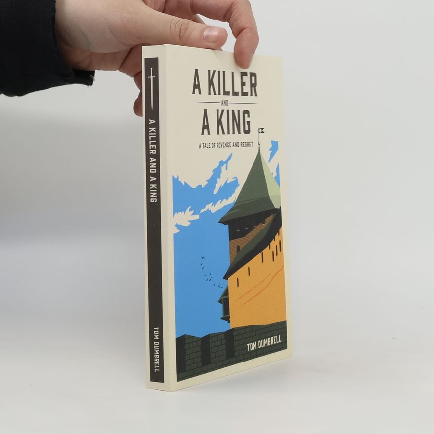 Tom Dumbrell A Killer and a King