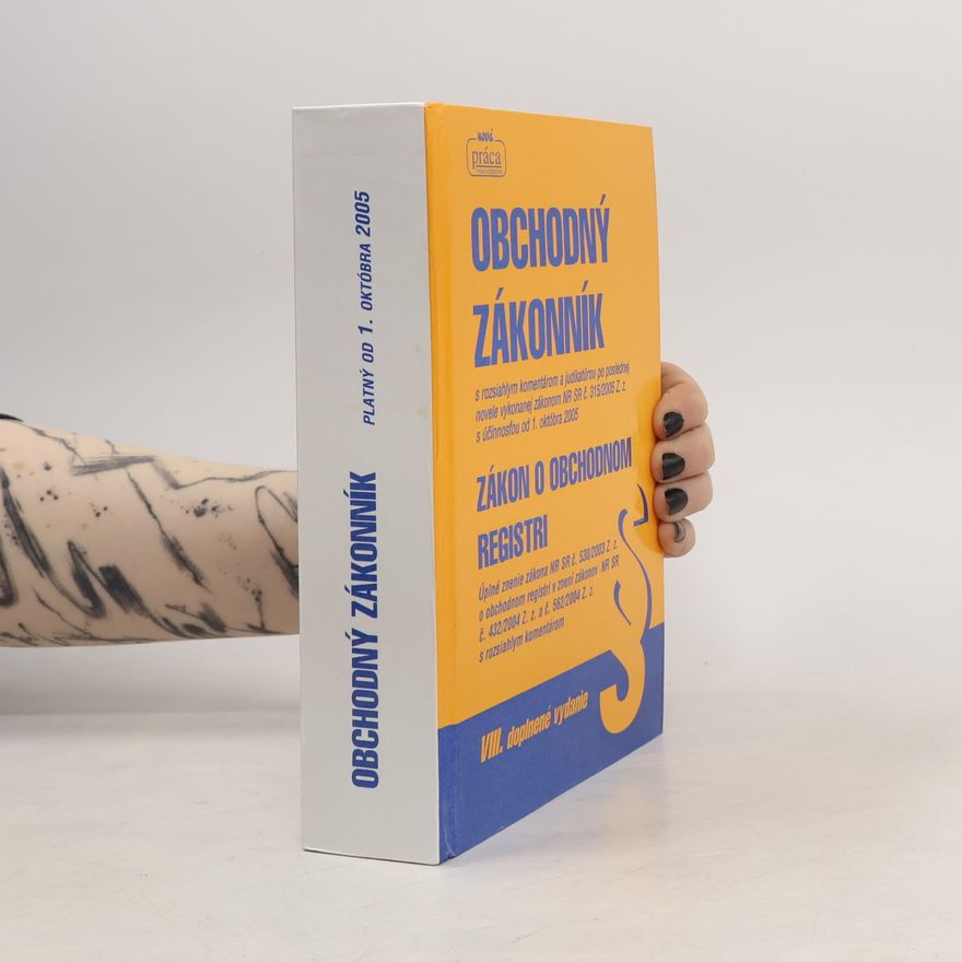 Autorenkollektiv Obchodný zákonník s rozsiahlym komentárom a judikatúrou po poslednej novele vykonanej zákonom NR SR č. 315/2005 Z. z. s účinnosťou od 1. októbra 2005