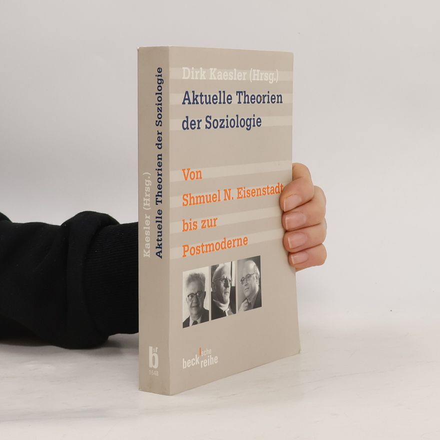 Dirk Kaesler Beck'sche Reihe: Aktuelle Theorien der Soziologie