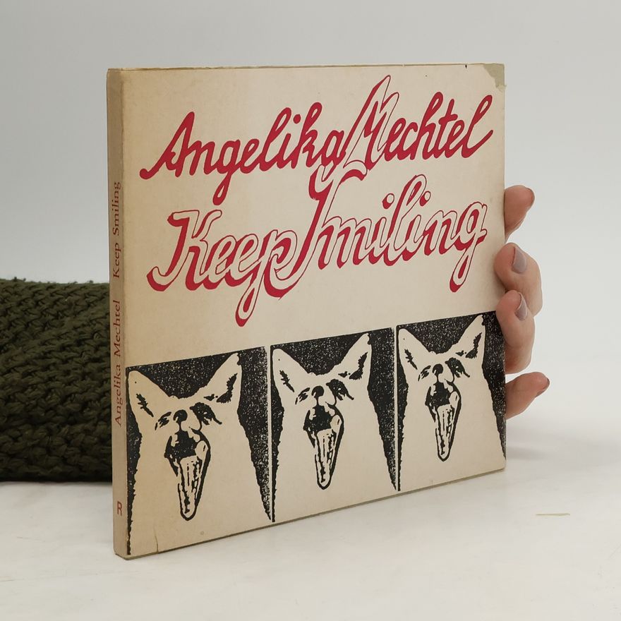 Angelika Mechtel Keep Smiling