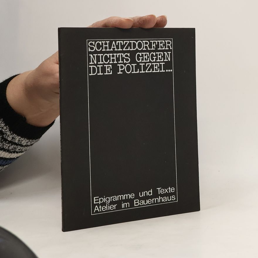 Günther Schatzdorfer Nichts gegen die Polizei--