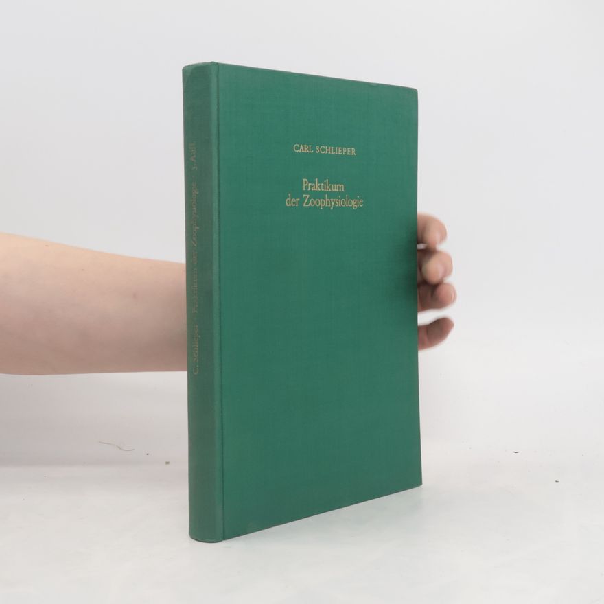 Carl Schlieper Praktikum der Zoophysiologie