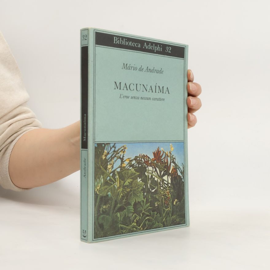 Mário de Andrade Macunaima. L'eroe senza nessun carattere