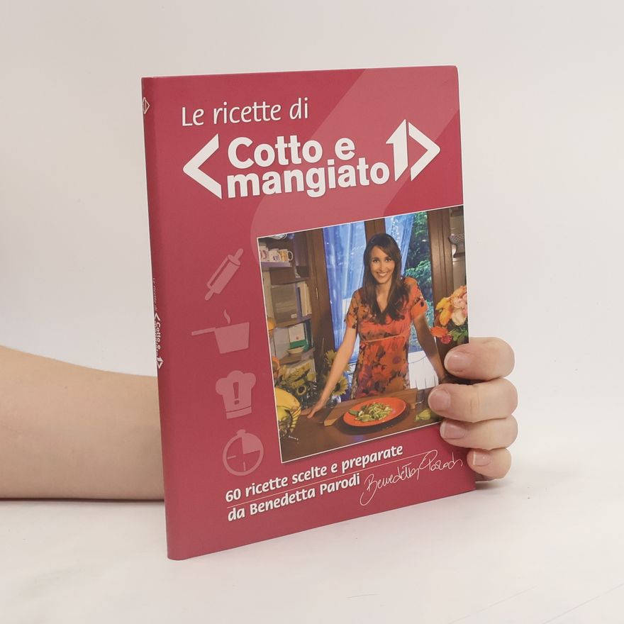 Benedetta Parodi Le ricette di Cotto e mangiato