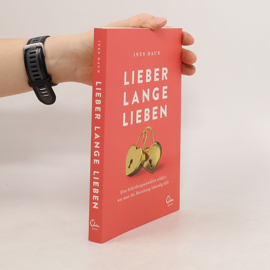 Ines Daun Lieber lange lieben