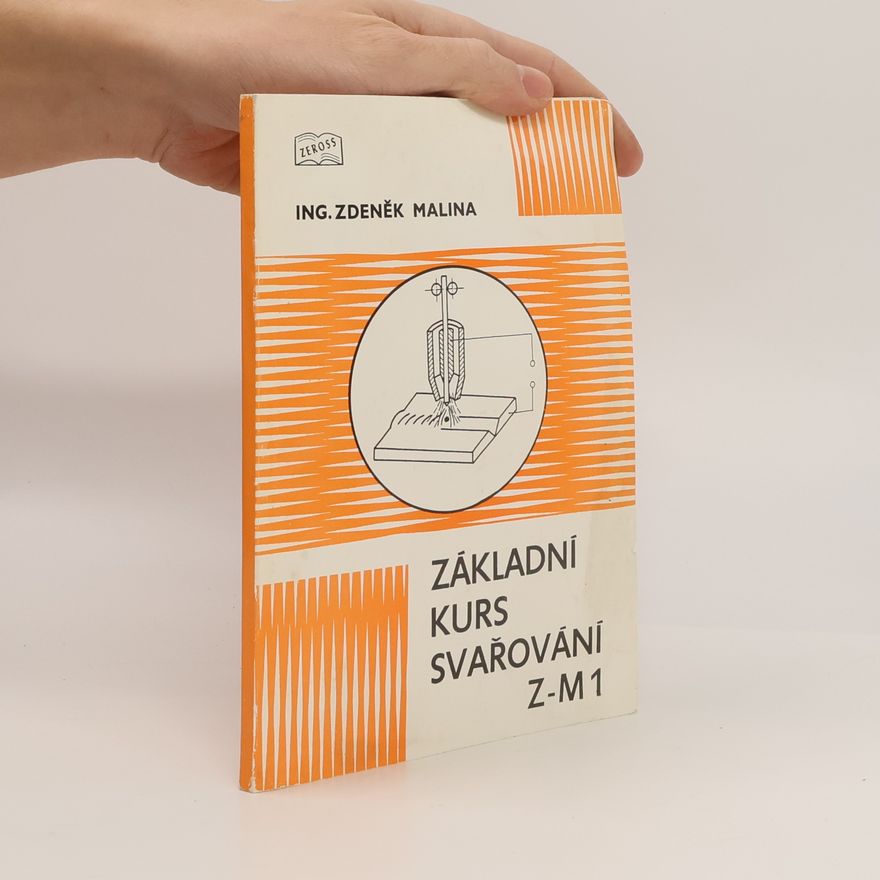 Zdeněk Malina Základní kurs svařování Z-M 1