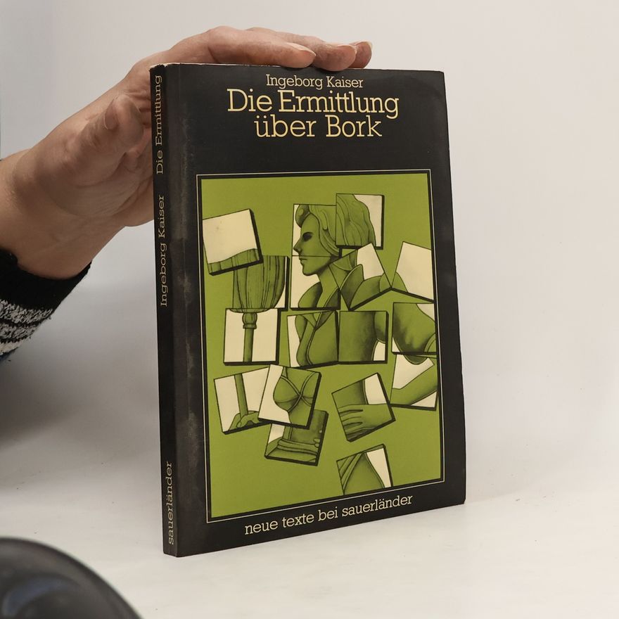 Ingeborg Kaiser Die Ermittlung über Bork