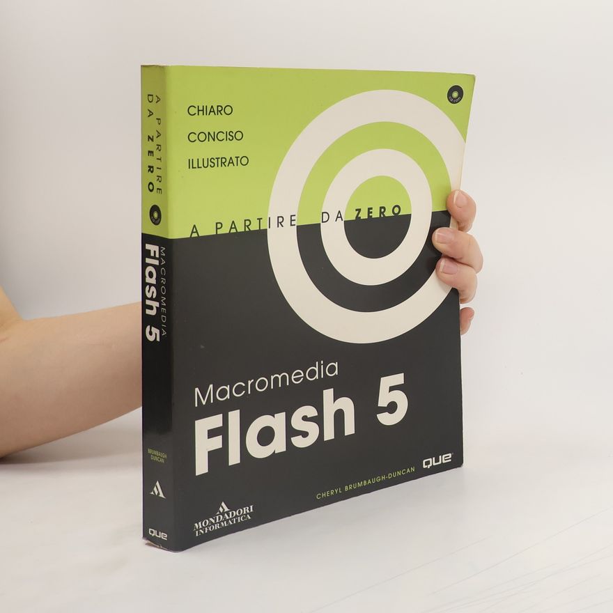 Cheryl Brumbaugh-Duncan Macromedia Flash 5 a partire da zero. Con CD ROM