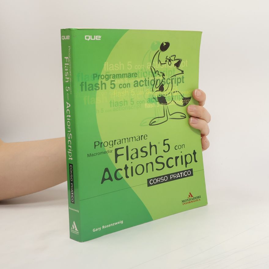 Gary Rosenzweig Programmare Macromedia Flash 5 con ActionScript