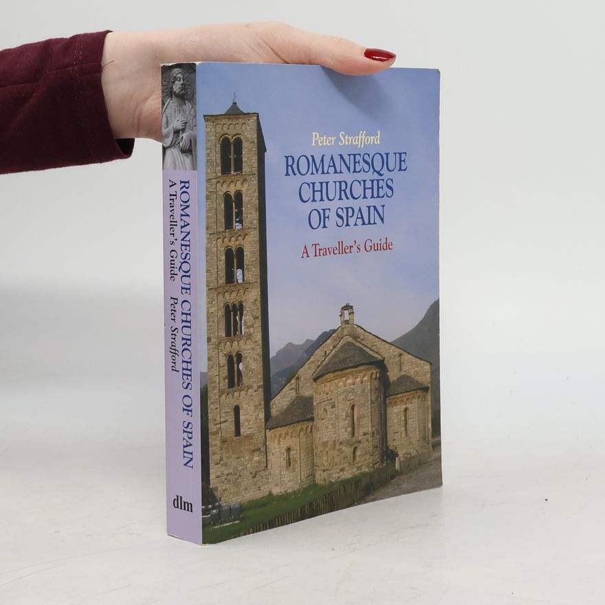 Peter Strafford Romanesque Churches of Spain