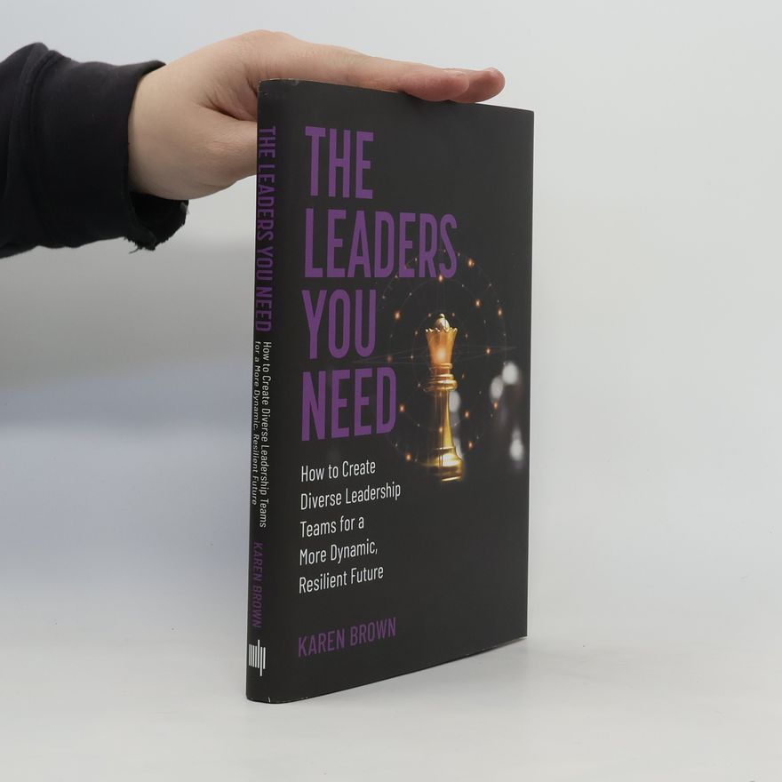Karen Brown The Leaders You Need