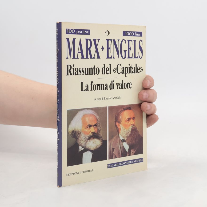 Eugenio Sbardella Tascabili Economici Newton - 273: Riassunto del «Capitale». La forma di valore