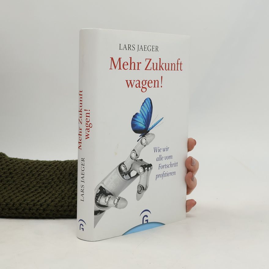 Lars Jaeger Mehr Zukunft wagen!