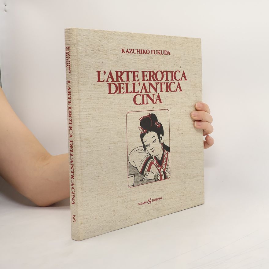 Kazuhiko Fukuda L'arte erotica dell'antica Cina
