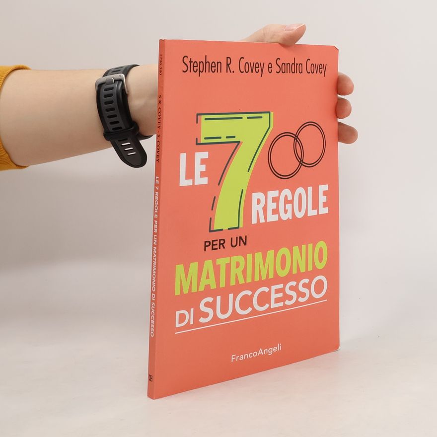 Sandra Merrill Covey Le 7 regole per un matrimonio di successo