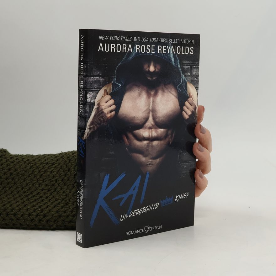 Aurora Rose Reynolds Underground Kings: Kai