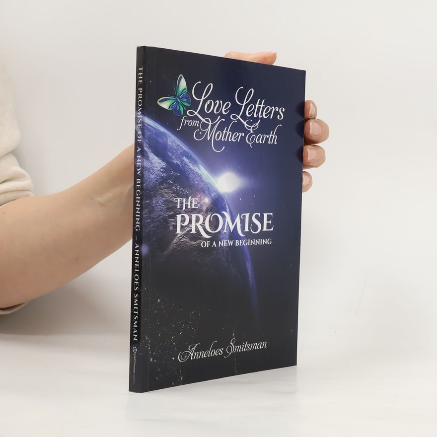 Anneloes Smitsman Love Letters From Mother Earth