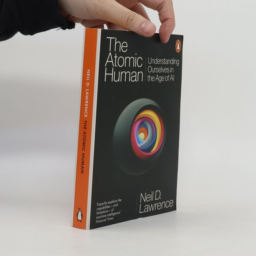 Neil D. Lawrence The Atomic Human