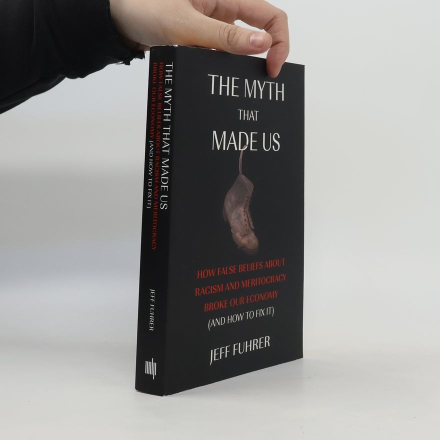 Jeff Fuhrer The Myth That Made Us