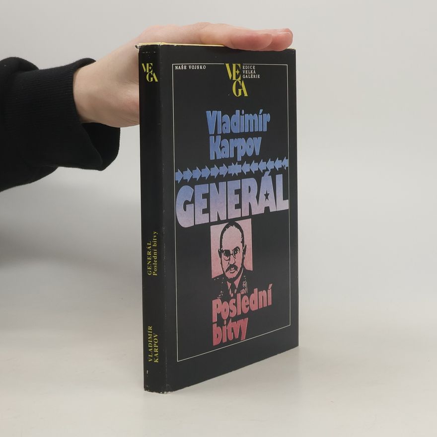 Vladimír Karpov Generál. Poslední bitvy