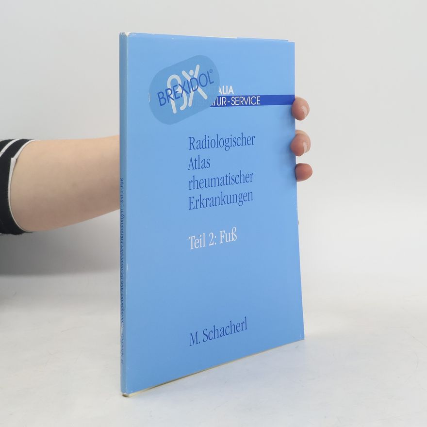 Martin Schacherl Radiologischer Atlas rheumatischer Erkrankungen