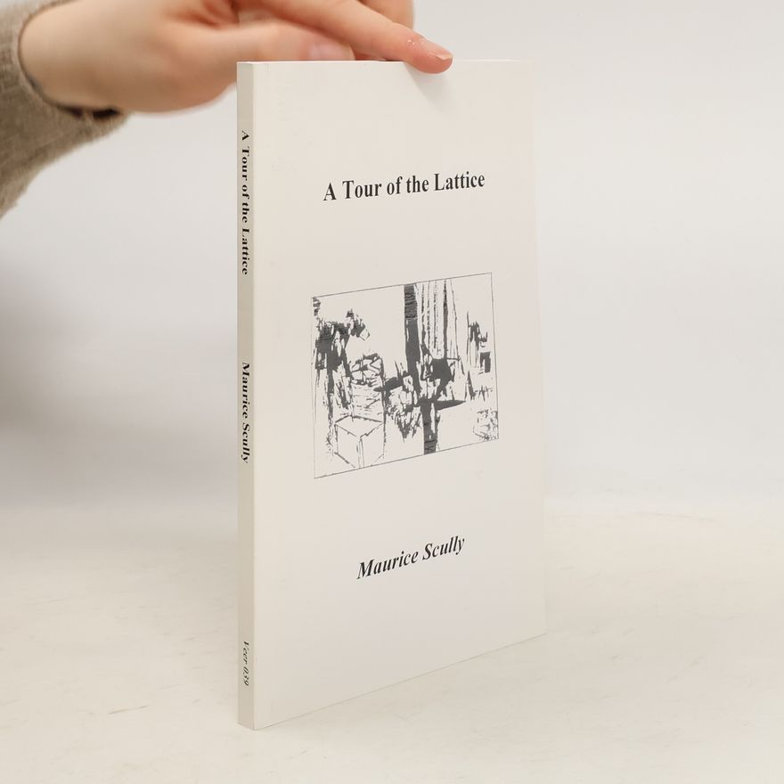 Maurice Scully A Tour of the Lattice