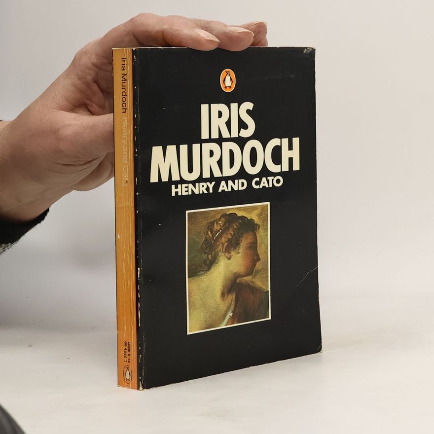 Iris Murdoch Henry and Cato
