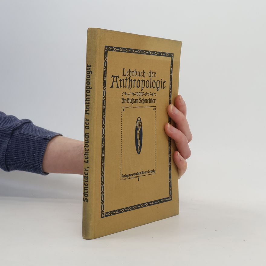 Gustav Schneider Lehrbuch der Anthropologie