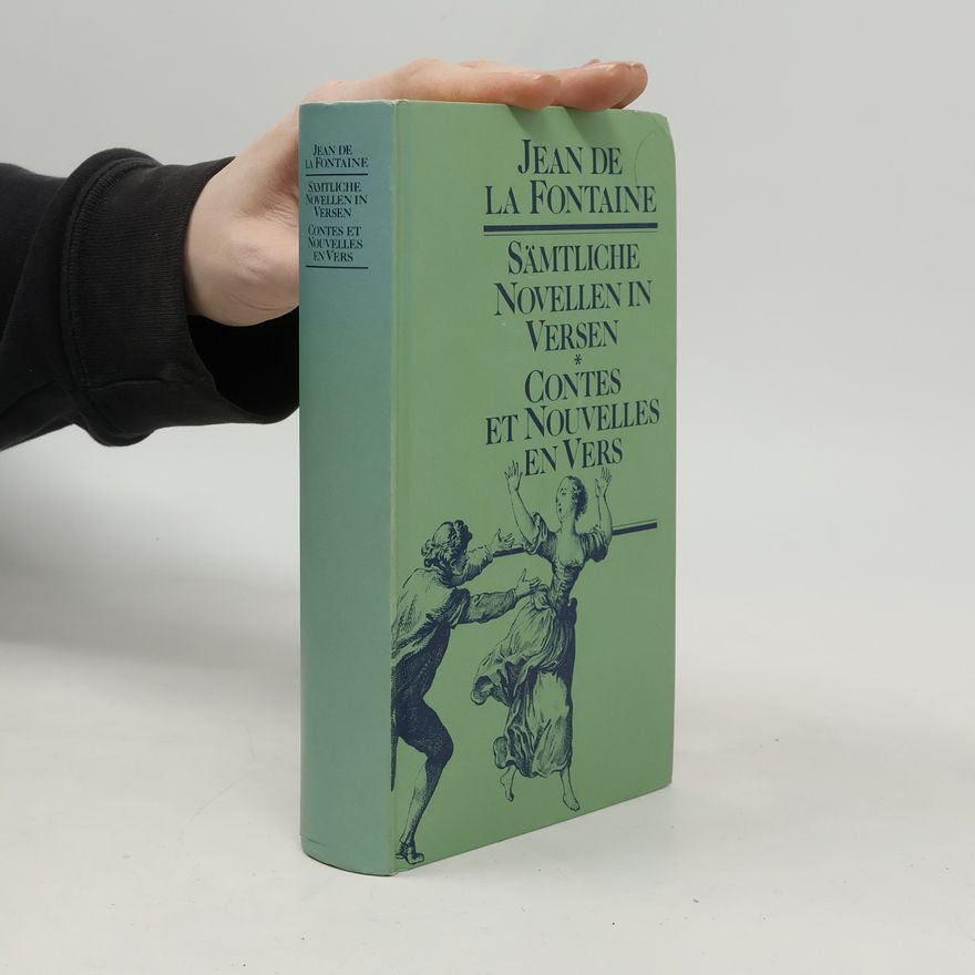 Jean de La Fontaine Sämtliche Novellen in Versen. Contes et nouvelles en vers