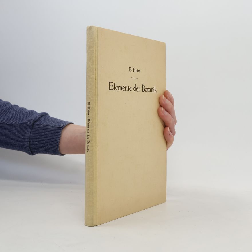 E. Heitz Elemente der Botanik